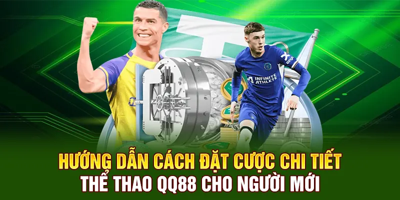 Hướng dẫn cách đặt cược chi tiết thể thao QQ88 cho người mới